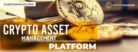 Crypto Asset Management Platform .